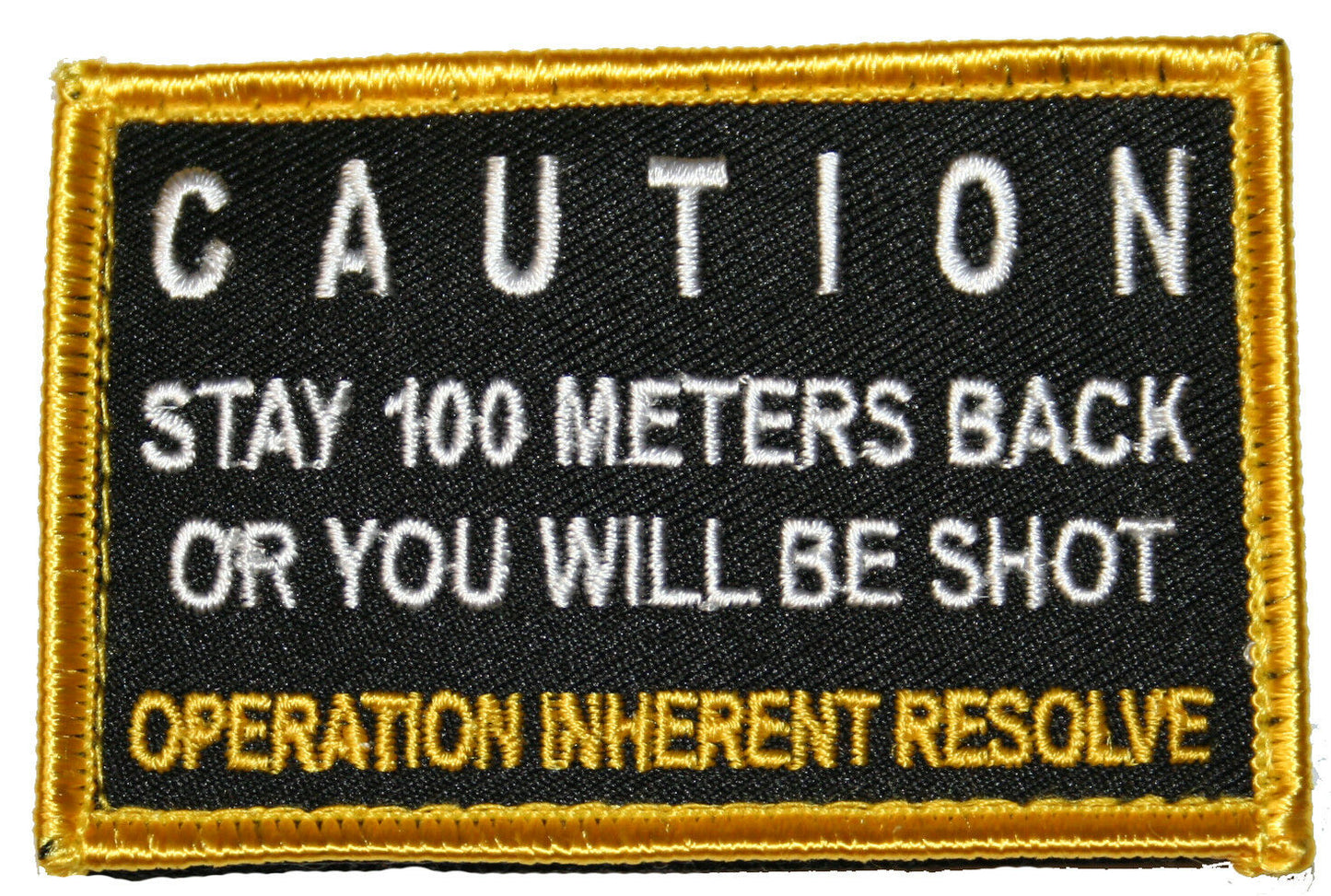 Military Patch - Caution Stay Back Operation Inherent Resolve