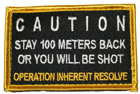 Military Patch - Caution Stay Back Operation Inherent Resolve